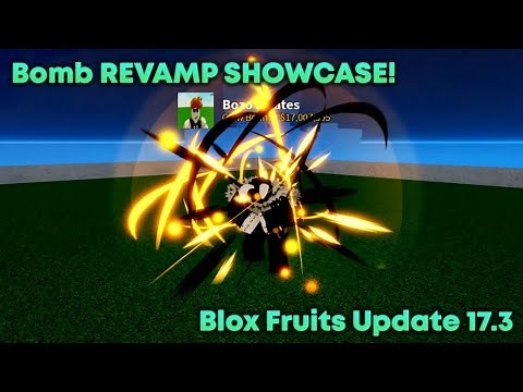 BOMB FRUIT REVAMP SHOWCASE! || BLOX FRUITS UPDATE 17.3