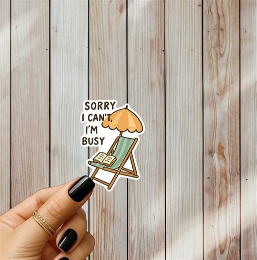 Sorry I Can’t I’m Busy Reading Sticker, Book Lover Funny Decal, Introvert Humor Reader Sticker, Library Aesthetic Laptop Water Bottle