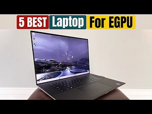 Best Laptops For EGPU of 2025 [Updated]