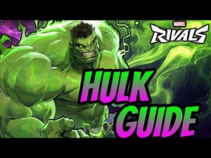 Marvel Rivals Hulk Master Class Complete Guide