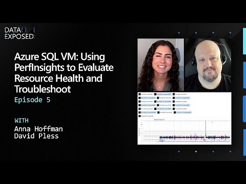 Azure SQL VM: Using PerfInsights to Evaluate Resource Health and Troubleshoot (Ep. 5) | Data Exposed
