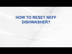 How To Reset NEFF Dishwasher?