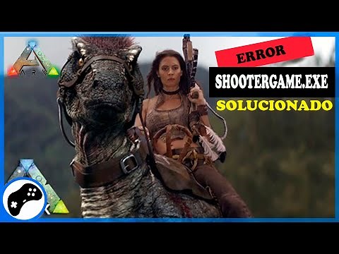 ERROR ShooterGame.EXE Linea 5 *SOLUCION* | ARK