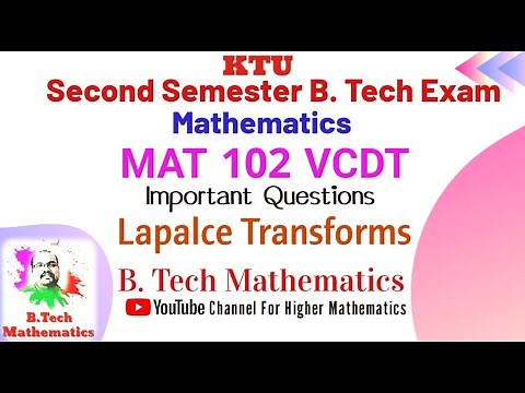 MAT 102 VCDT- MATHEMATICS - Important Questions -Laplace Transforms (Module 5)- S2(2019) -KTU B.Tech