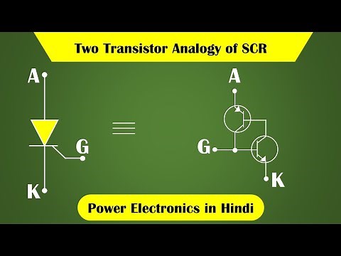 Two Transistor Analogy of SCR | Silicon Controlled Rectifier | Power Electronics