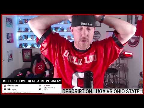 LAST 2 MINUTES, GEORGIA BEATS OHIO STATE, UNCLE LOU LIVE REACTION FROM PATREON STREAM