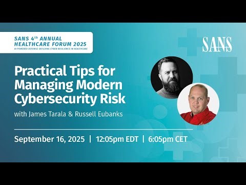 Practical Tips for Managing Modern Cybersecurity Risk | James Tarala and Russell Eubanks