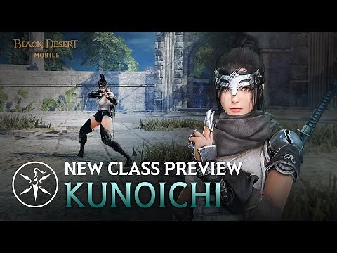 Class Preview: Kunoichi [Black Desert Mobile]