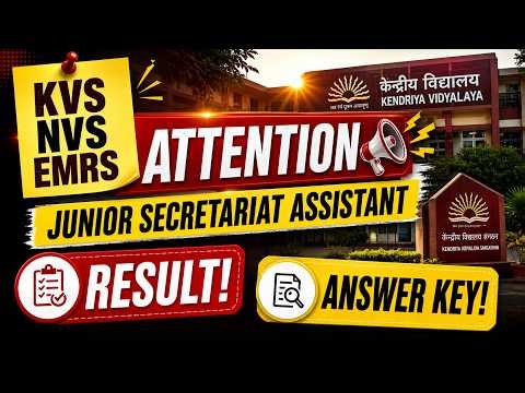 KVS NVS EMRS | Need Attention | Result Updates? | Answer Key | Junior Secretariat Assistant | 2026