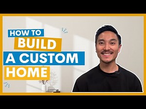 How to Build a Custom Home: From Finding a Builder to Closing