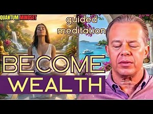 BECOME WEALTH ✨ Guided Meditation to Reprogram Your Mind for Abundance Attract Prosperity & Success