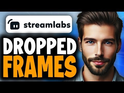 How to Fix Streamlabs OBS Dropped Frames - Full Guide