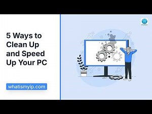 5 Ways to Clean Up and Speed Up Your PC