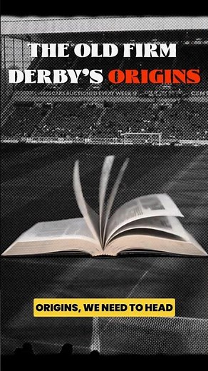 Rangers vs Celtic - How It All Started