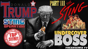 (VIDEO 3.59.39) Charlie Freak LIVE ~ Donald Trump & the Greatest Sting Operation of them All, Part Three