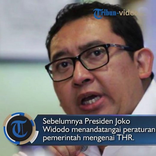 Putusan Jokowi Terkait THR dan Gaji ke-13, Fadli Zon: Jelas Politis