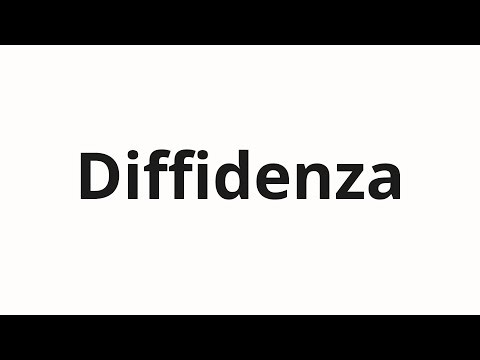 How to pronounce Diffidenza