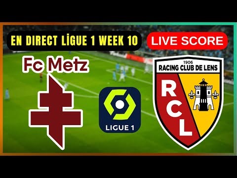 🔴 FC Metz vs RC Lens | EN DIRECT Ligue 1 Round 10 | Live Score Update