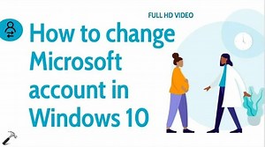 How to change Microsoft account in Windows 10