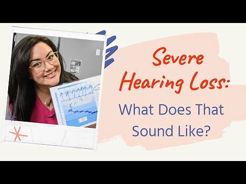 Hearing Speech With A Severe Hearing Loss | Severe Hearing Loss Simulation