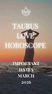 Tarus 💖 Love Horoscope 💖 March 2026 💖 Important Dates #shorts #horoscope #taurus #horoscopetoday