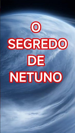 NETUNO É UM INFERNO GELADO… E ISSO É REAL #astronomia #ciência #espaço #curiosidades #universo