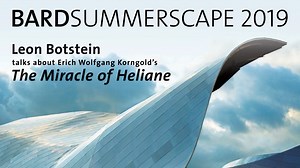 SummerScape Opera: Korngold's The Miracle of Heliane