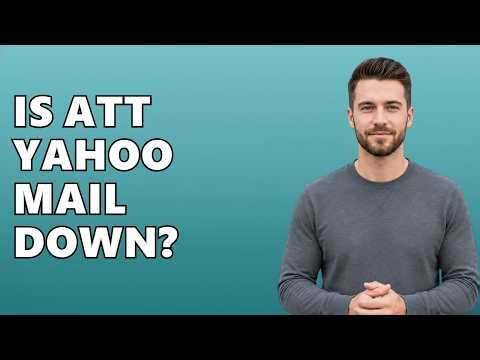 Is ATT Yahoo Mail Down?