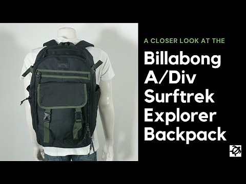 A Closer Look At The Billabong A/Div Surftrek Explorer Backpack