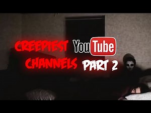 5 Most DISTURBING YouTube Channels - 2