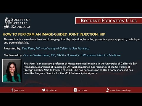 SSR Resident Education Club - How to Perform an Image-guided Joint Injection: Hip