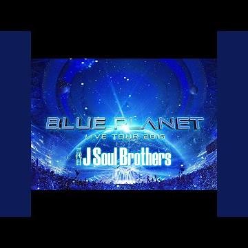 C.O.S.M.O.S. ～秋桜～ (三代目J Soul Brothers LIVE TOUR 2015 ”BLUE PLANET”)