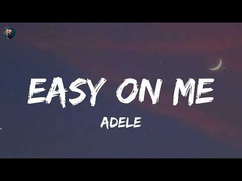 Easy On Me - Adele (Lyrics) John Legend, Adele