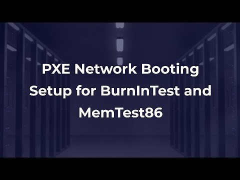 PXE Network Booting Setup for BurnInTest and MemTest86