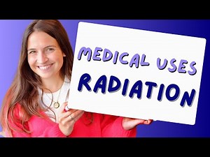 Medical Uses of Radiation - GCSE Physics