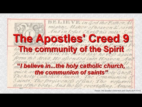The Apostles' Creed: Talk 9 The Community of the Spirit