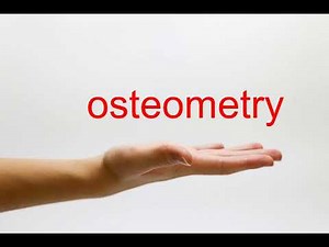 How to Pronounce osteometry - American English