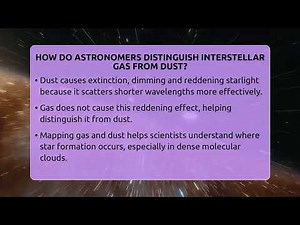 How Do Astronomers Distinguish Interstellar Gas From Dust? - Astronomy Made Simple