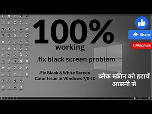 How to Fix Windows 7/8/10 black and White screen problem solve