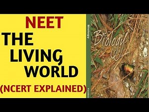 NCERT Explained for NEET: The Living World Video Lecture