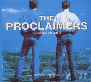 The Proclaimers - Sunshine On Leith