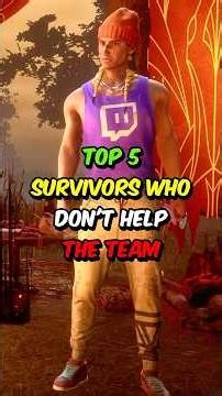 Top 5 Survivors Who NEVER Help The Team in Dead by Daylight