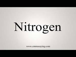 How To Say Nitrogen