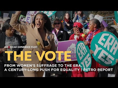 From Women’s Suffrage to the ERA | The Vote | Retro Report | American Experience | PBS