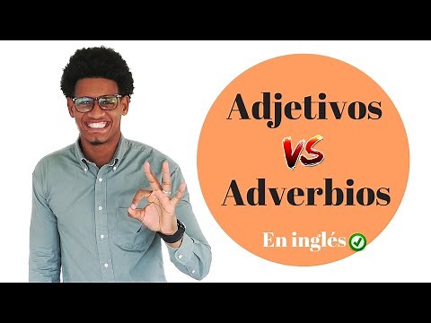 Adjetivos VS Adverbios - La explicación más simple