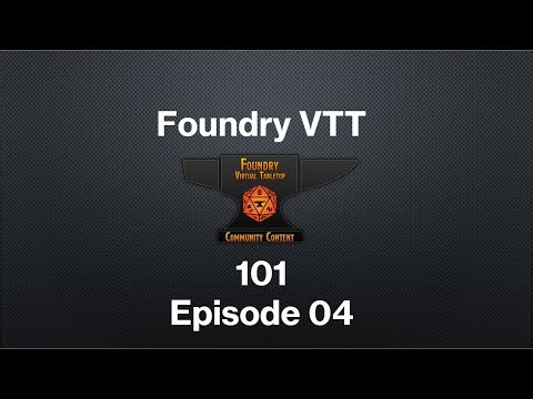 Foundry 101 Episode 04