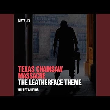 The Leatherface Theme (Original Motion Picture Soundtrack)