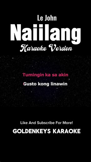 Naiilang - Le John (High Quality Karaoke) #goldenkeyskaraoke #karaokesongs