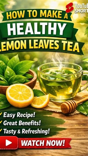 Homemade Lemon Leaf Tea | Easy & Refreshing Herbal Tea