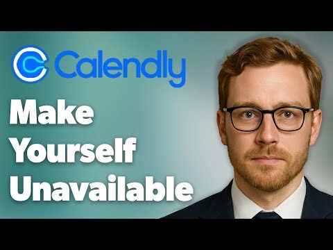 How To Make Yourself Unavailable In Calendly [2025 Guide]